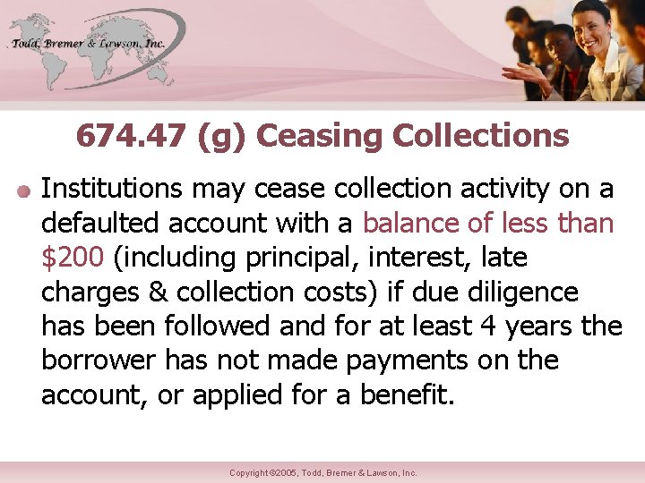 674. 47 (g) Ceasing Collections Institutions may cease collection activity on a defaulted account