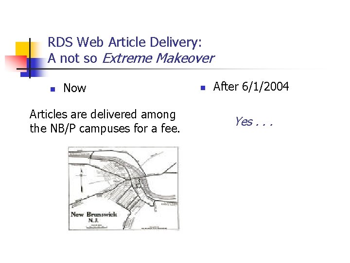 RDS Web Article Delivery: A not so Extreme Makeover n Now Articles are delivered