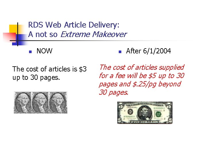 RDS Web Article Delivery: A not so Extreme Makeover n NOW The cost of