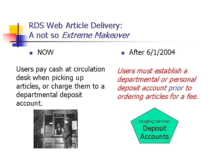 RDS Web Article Delivery: A not so Extreme Makeover n NOW Users pay cash