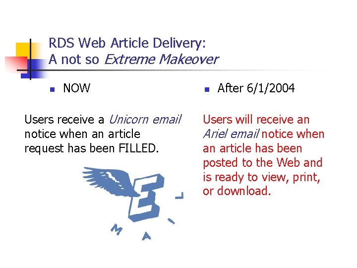 RDS Web Article Delivery: A not so Extreme Makeover n NOW Users receive a
