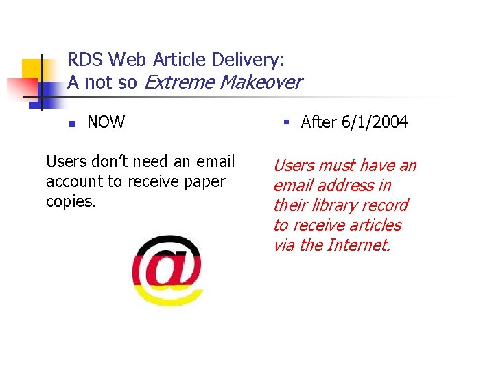 RDS Web Article Delivery: A not so Extreme Makeover n NOW Users don’t need