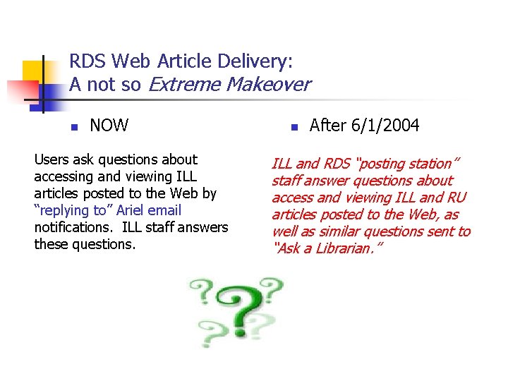 RDS Web Article Delivery: A not so Extreme Makeover n NOW Users ask questions