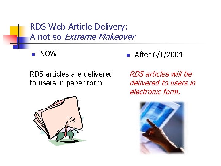 RDS Web Article Delivery: A not so Extreme Makeover n NOW RDS articles are