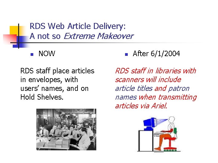 RDS Web Article Delivery: A not so Extreme Makeover n NOW RDS staff place