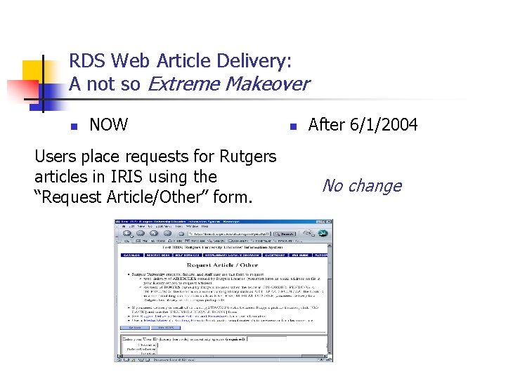 RDS Web Article Delivery: A not so Extreme Makeover n NOW Users place requests