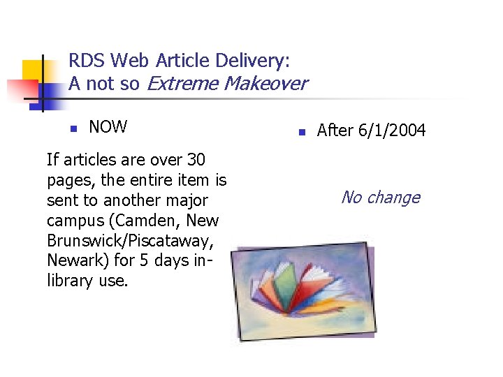 RDS Web Article Delivery: A not so Extreme Makeover n NOW If articles are