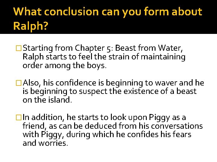 What conclusion can you form about Ralph? �Starting from Chapter 5: Beast from Water,