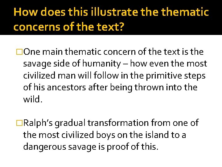 How does this illustrate thematic concerns of the text? �One main thematic concern of