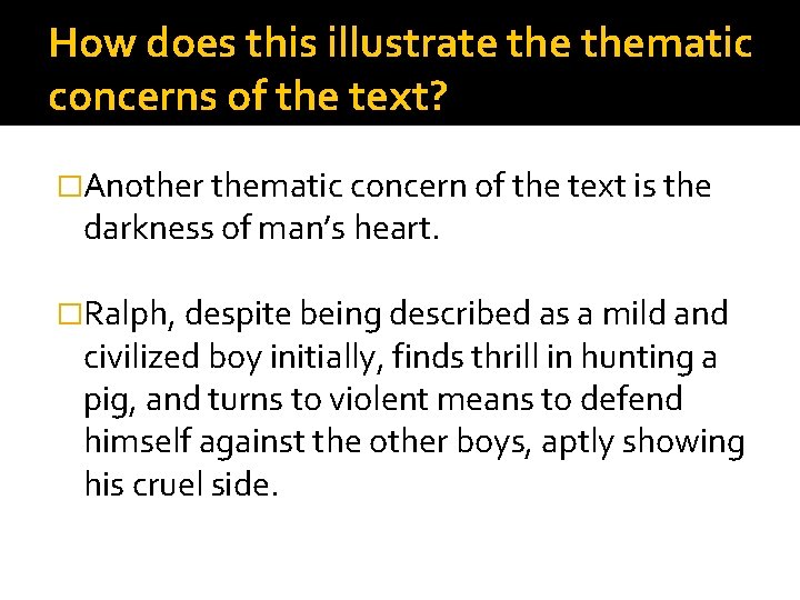 How does this illustrate thematic concerns of the text? �Another thematic concern of the