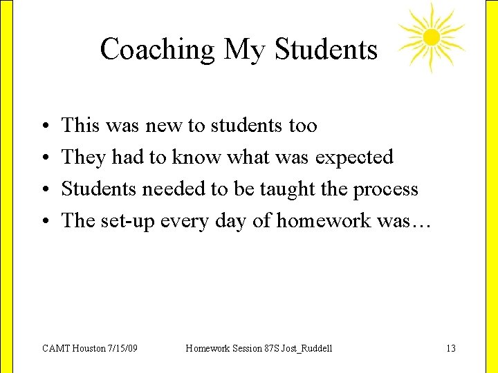 Coaching My Students • • This was new to students too They had to