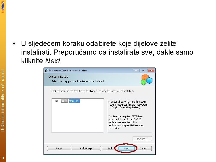 Udžbenik informatike za 5. razred • U sljedećem koraku odabirete koje dijelove želite instalirati.