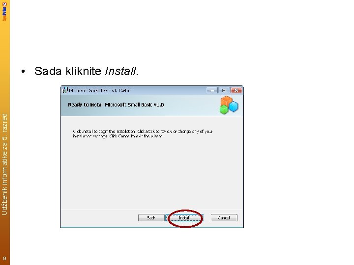 Udžbenik informatike za 5. razred • Sada kliknite Install. 9 