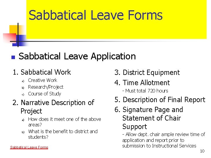 Sabbatical Leave Forms n Sabbatical Leave Application 1. Sabbatical Work a) b) c) Creative