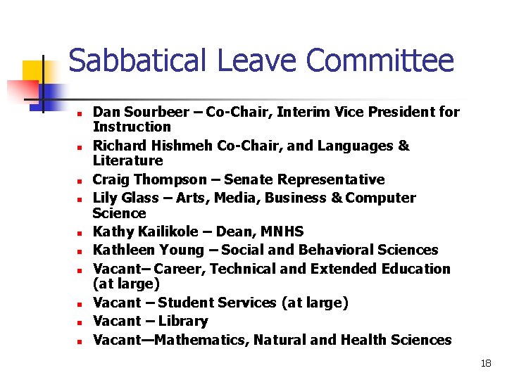 Sabbatical Leave Committee n n n n n Dan Sourbeer – Co-Chair, Interim Vice