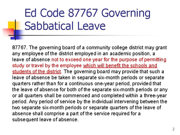 Ed Code 87767 Governing Sabbatical Leave 87767. The governing board of a community college