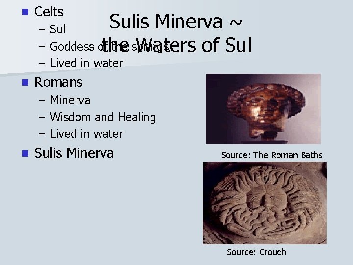 n Celts Sulis Minerva ~ the Waters of Sul – Goddess of the springs