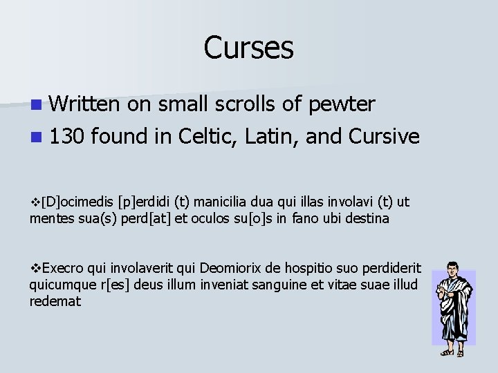 Curses n Written on small scrolls of pewter n 130 found in Celtic, Latin,