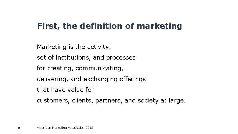 First, the definition of marketing Marketing is the activity, set of institutions, and processes