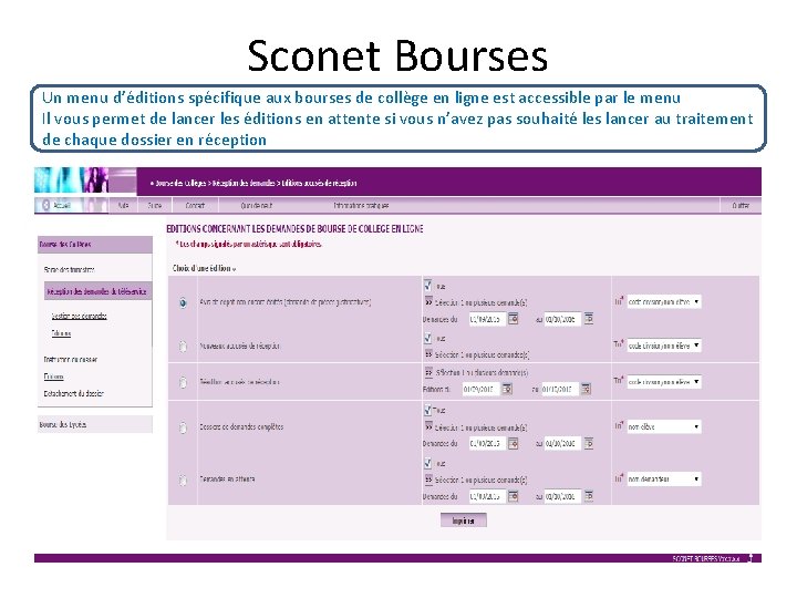 Sconet Bourses Un menu d’éditions spécifique aux bourses de collège en ligne est accessible