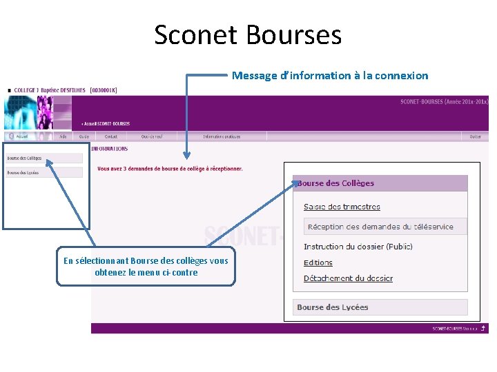 Sconet Bourses Message d’information à la connexion En sélectionnant Bourse des collèges vous obtenez