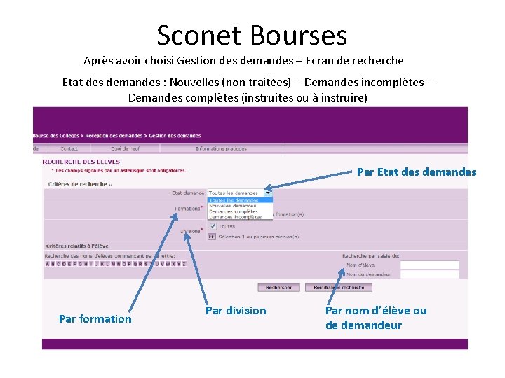 Sconet Bourses Après avoir choisi Gestion des demandes – Ecran de recherche Etat des