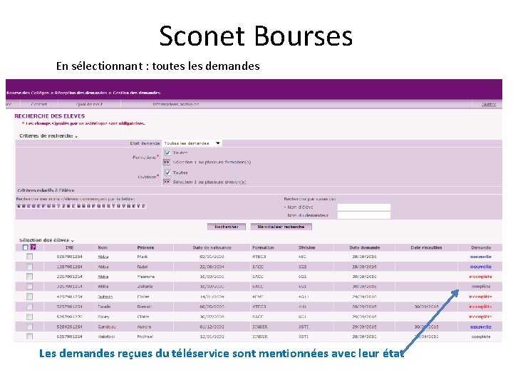 Sconet Bourses En sélectionnant : toutes les demandes Les demandes reçues du téléservice sont