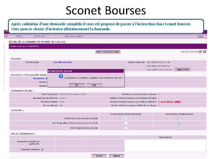 Sconet Bourses Après validation d’une demande complète il vous est proposé de passer à