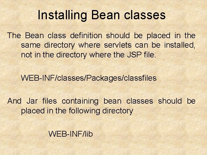 Java Beans Why use Beans Java Beans are