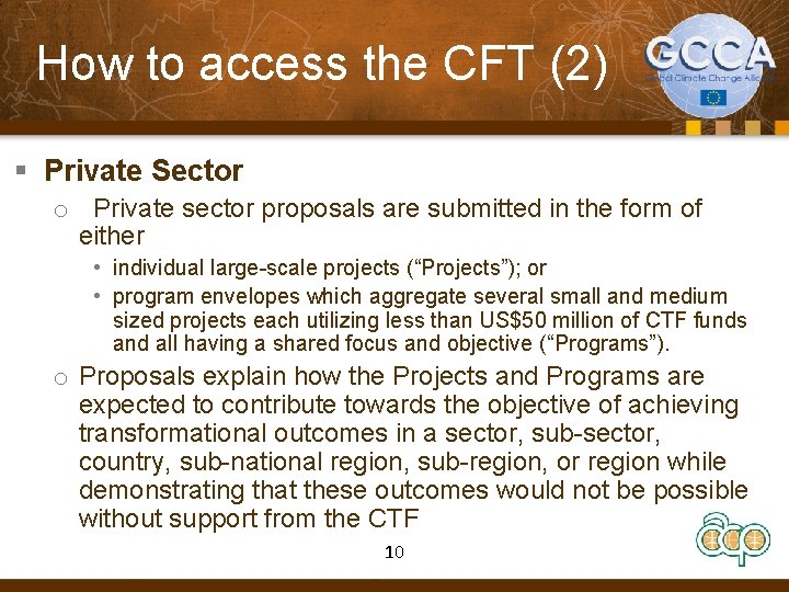 How to access the CFT (2) § Private Sector o Private sector proposals are