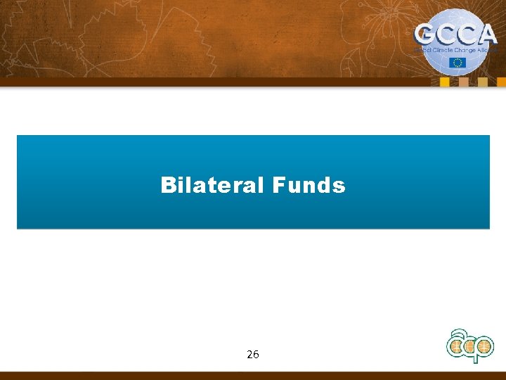 Bilateral Funds 26 