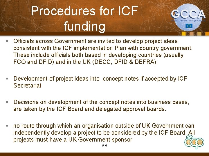 Procedures for ICF funding § Officials across Government are invited to develop project ideas