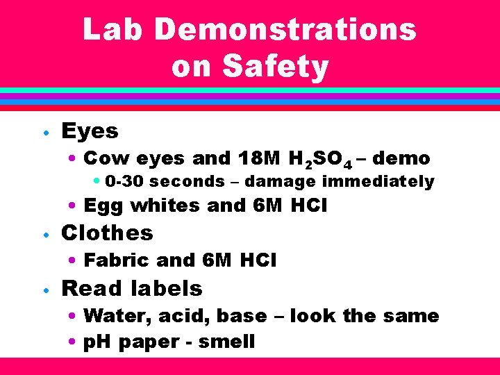 Lab Demonstrations on Safety • Eyes • Cow eyes and 18 M H 2