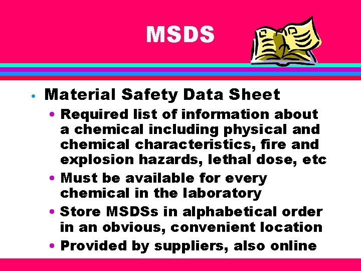 MSDS • Material Safety Data Sheet • Required list of information about a chemical