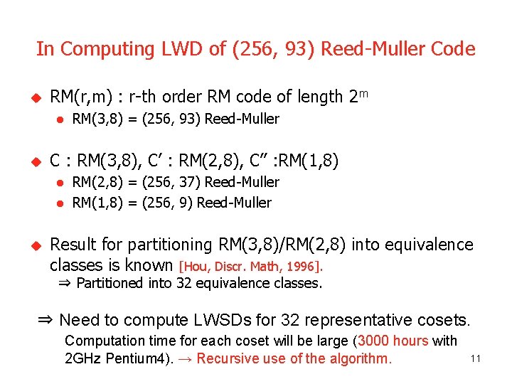 In Computing LWD of (256, 93) Reed-Muller Code u RM(r, m) : r-th order