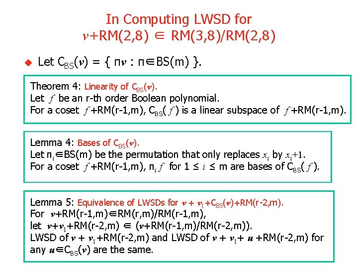 In Computing LWSD for v+RM(2, 8) ∈ RM(3, 8)/RM(2, 8) u Let CBS(v) =