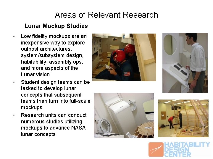 Areas of Relevant Research Lunar Mockup Studies • • • Low fidelity mockups are