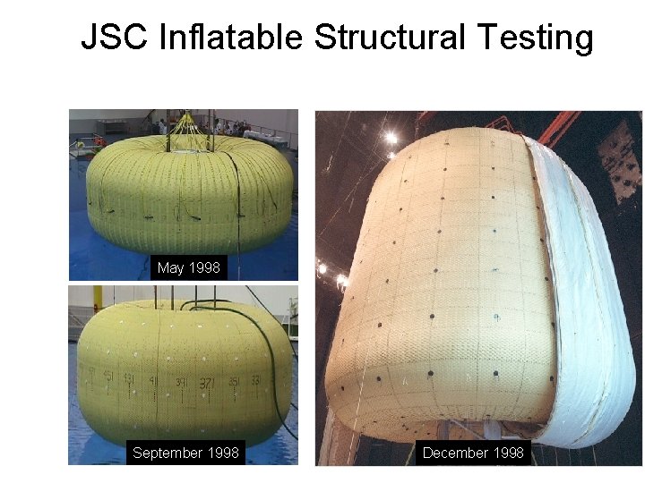 JSC Inflatable Structural Testing May 1998 September 1998 December 1998 