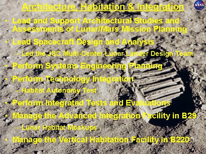 Architecture, Habitation & Integration • Lead and Support Architectural Studies and Assessments of Lunar/Mars