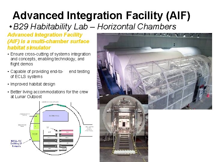 Advanced Integration Facility (AIF) • B 29 Habitability Lab – Horizontal Chambers Advanced Integration