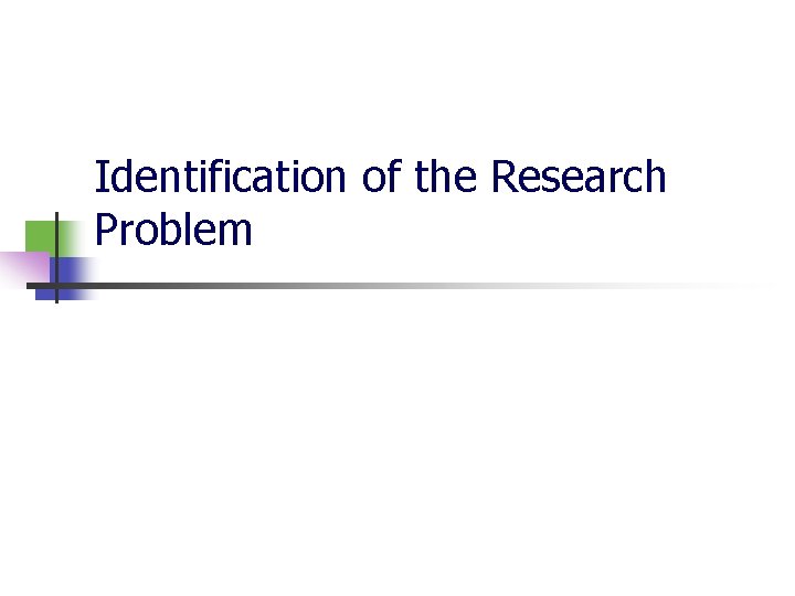 Identification of the Research Problem 