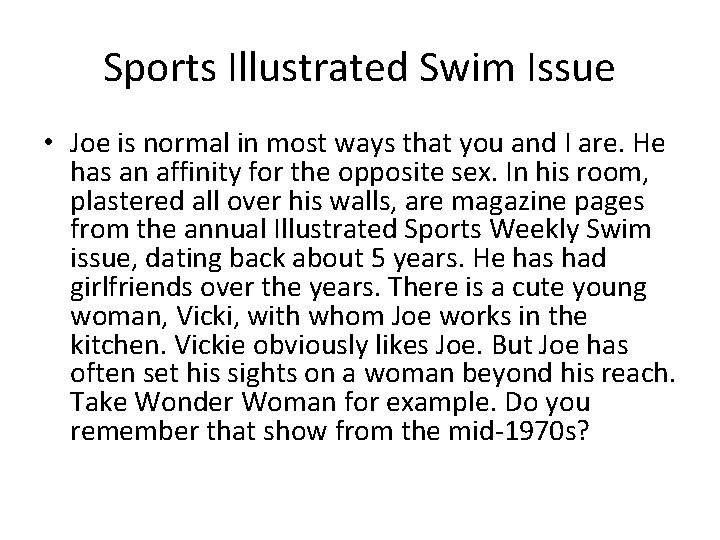Sports Illustrated Swim Issue • Joe is normal in most ways that you and