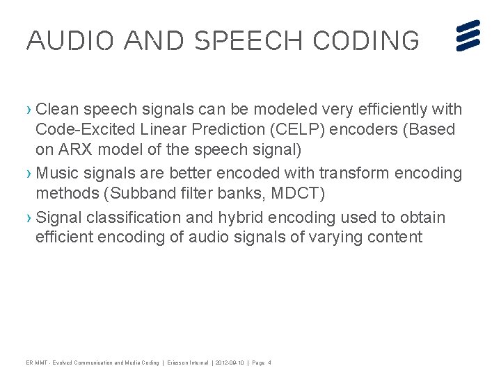 Audio and Speech Coding › Clean speech signals can be modeled very efficiently with