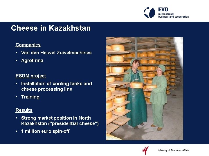 Kazachstan: kaas Cheese in Kazakhstan Companies • Van den Heuvel Zuivelmachines • Agrofirma PSOM