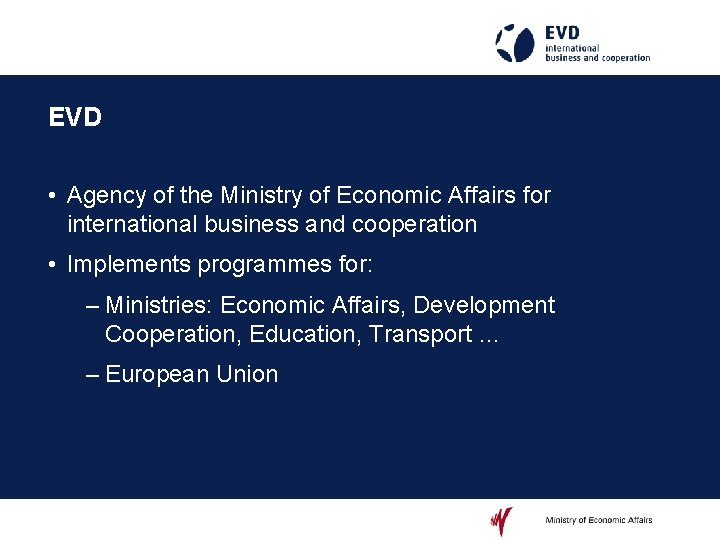 EVD • Agency of the Ministry of Economic Affairs for international business and cooperation