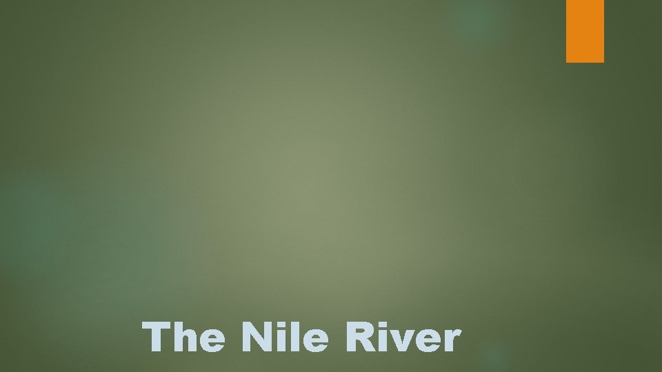The Nile River 