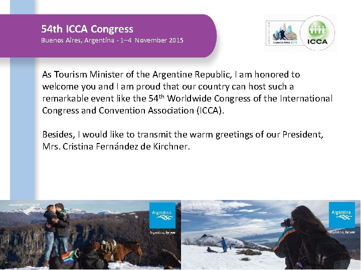 54 th ICCA Congress Buenos Aires, Argentina - 1– 4 November 2015 As Tourism