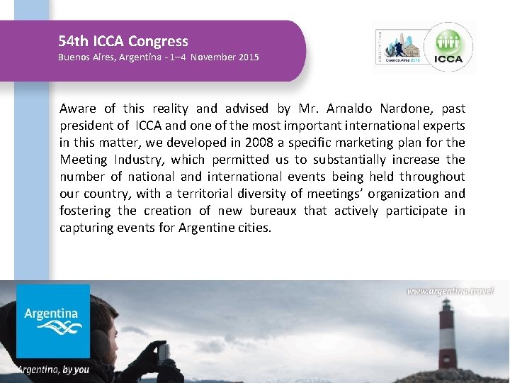 54 th ICCA Congress Buenos Aires, Argentina - 1– 4 November 2015 Aware of