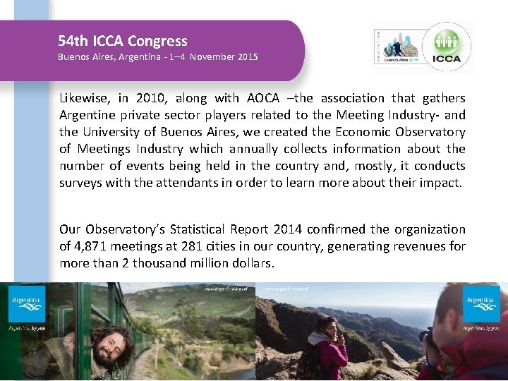 54 th ICCA Congress Buenos Aires, Argentina - 1– 4 November 2015 Likewise, in