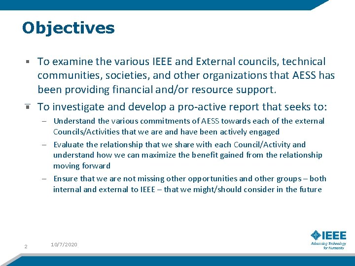 Objectives To examine the various IEEE and External councils, technical communities, societies, and other